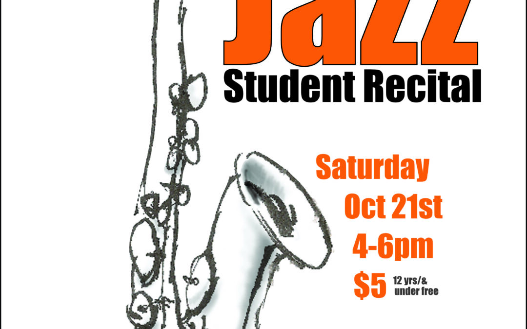 A poster of an orange saxophone with the words live jazz student recital.