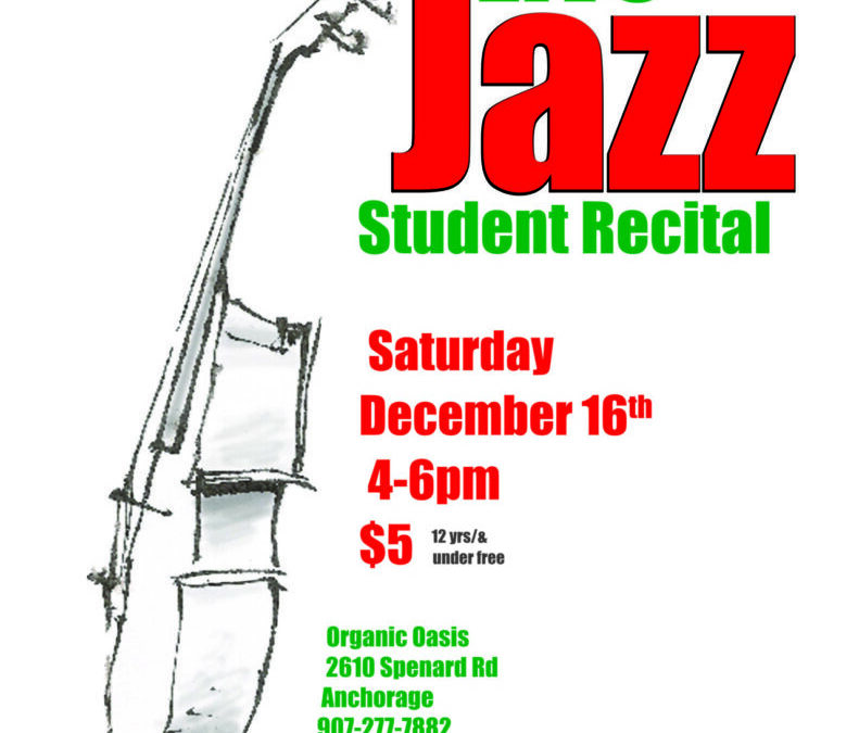 Live Jazz Student Recital, Dec 16th